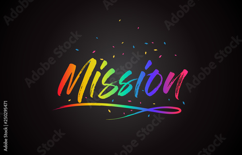 Mission Word Text with Handwritten Rainbow Vibrant Colors and Confetti.