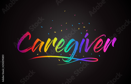 Caregiver Word Text with Handwritten Rainbow Vibrant Colors and Confetti.