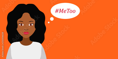 Hashtag Me Too, women against sexual violence and harassment.