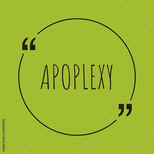 Apoplexy word concept