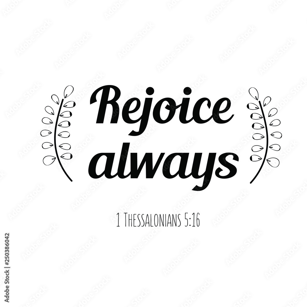 Calligraphy saying for print. Vector Quote. Rejoice always