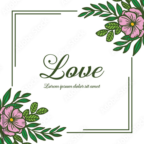 Vector illustration frame floral for greeting card with lettering love hand drawn