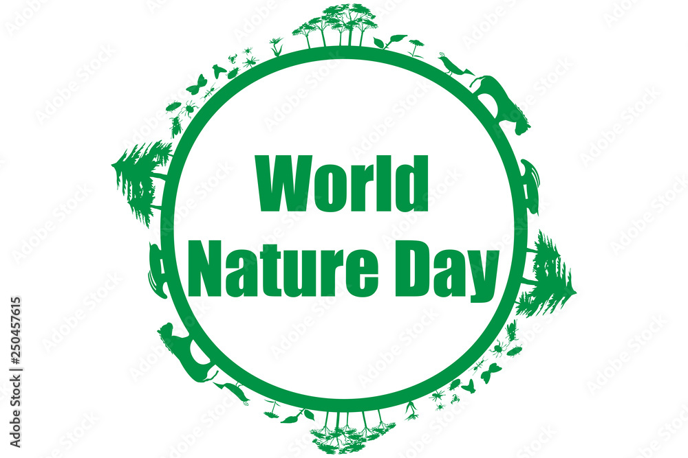 Día mundial de la naturaleza. Día mundial de la naturaleza.