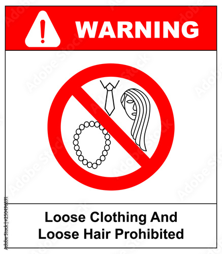 Loose clothing and long hair prohibited sign. Operation with nacklace, tie or long hair forbidden icons.  illustration isolated on white. Warning safety symbol for working places