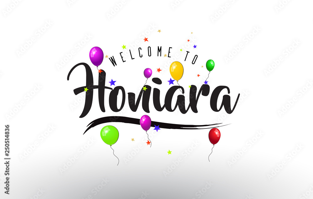 Honiara Welcome to Text with Colorful Balloons and Stars Design.