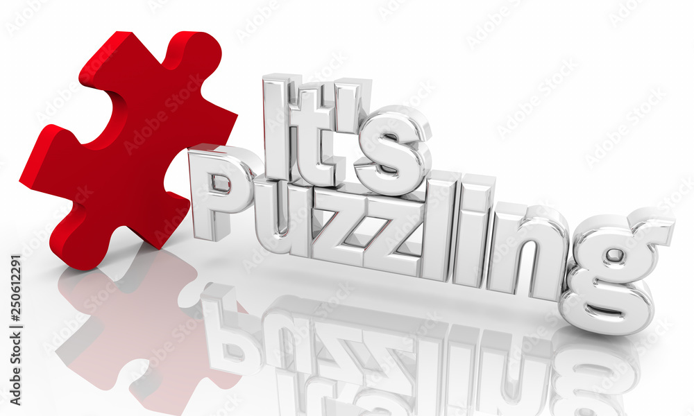 It's Puzzling Piece of Puzzle Mystery Words 3d Illustration It's Puzzling Piece of Puzzle Mystery Words 3d Illustration