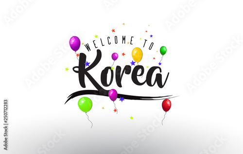 Korea Welcome to Text with Colorful Balloons and Stars Design.