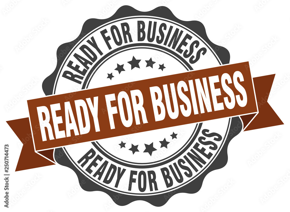 ready for business stamp. sign. seal