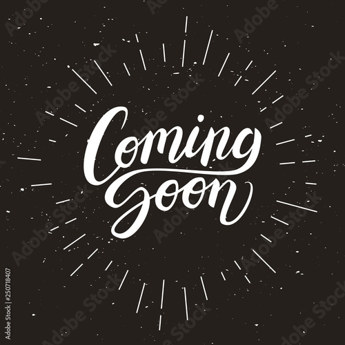 Coming soon calligraphic lettering text composition on dark background in chalkboard style, vector illustration