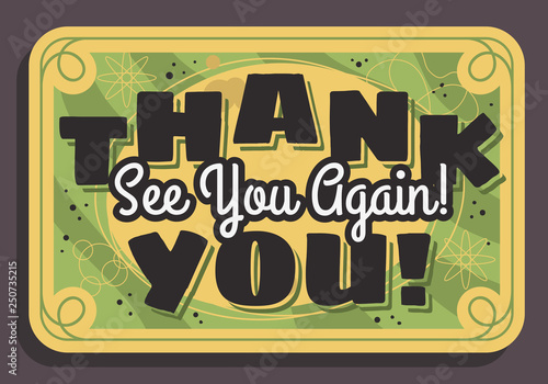 Thank You Sign See You Again Typographic Vintage Influenced Business Sign Vector Design