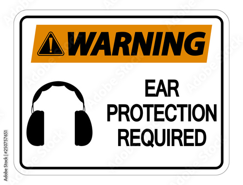 Warning Ear Protection Required Wall Sign on white background