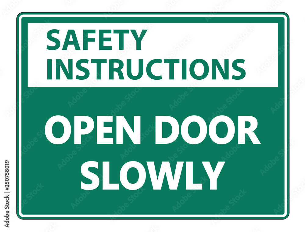 Safety instructions Open Door Slowly Wall Sign on white background