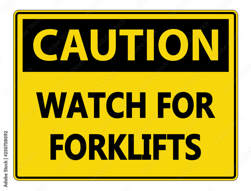 Caution Watch for Forklifts Sign on white background Caution Watch for Forklifts Sign on white background