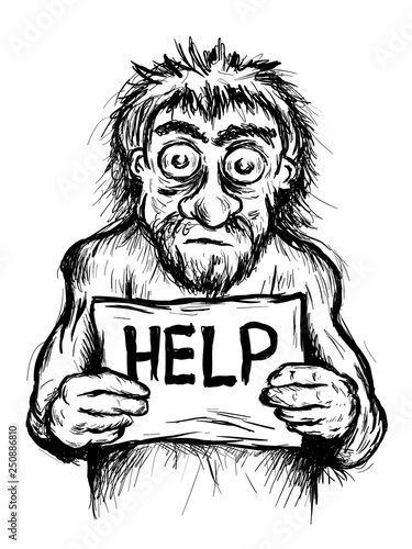 Beggary - poor beggar is begging with placard. Person is asking for help and aid - social problem.  Hand-drawn illustration