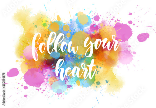 Follow your heart