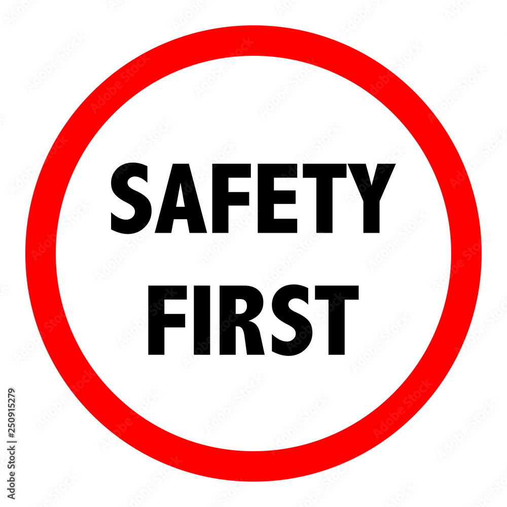 Safety first sign. Vector Safety first sign. Vector