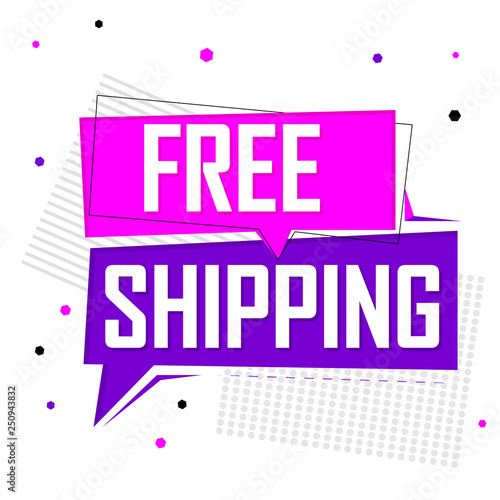 Free Shipping, speech bubble, banner design template, sale tag, vector illustration
