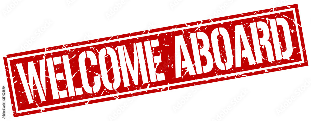 welcome aboard square grunge stamp welcome aboard square grunge stamp