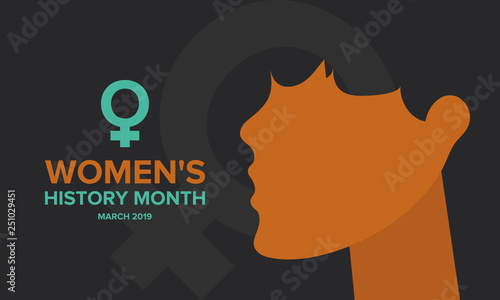 Women's History Month. The annual month that highlights the contributions of women to events in history. Celebrated during March in the United States, the United Kingdom, and Australia. Vector poster