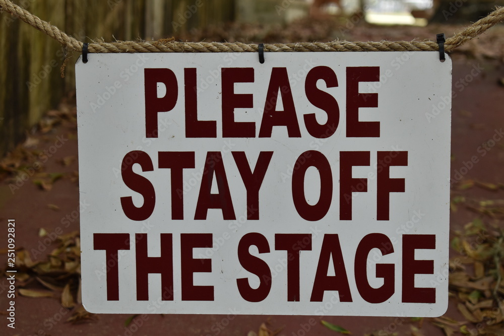 Fototapeta premium Please stay off the stage sign