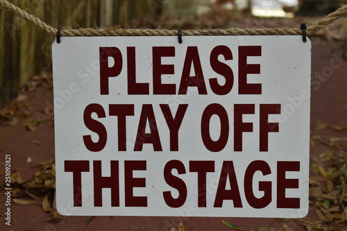 Please stay off the stage sign