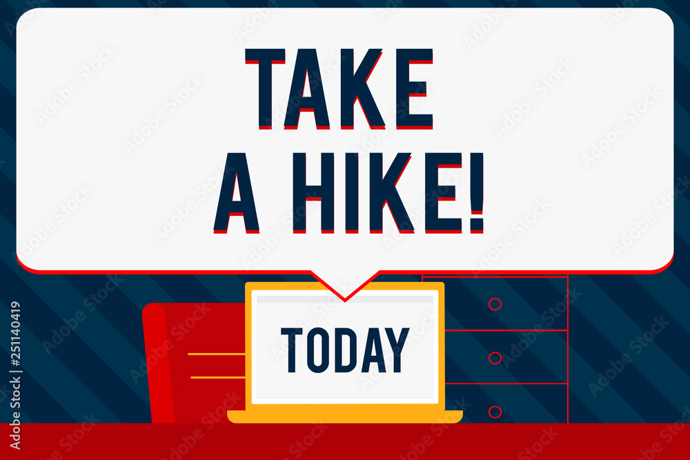 Handwriting text writing Take A Hike. Concept meaning Go on an adventure activity backpacking living in nature Handwriting text writing Take A Hike. Concept meaning Go on an adventure activity backpacking living in nature