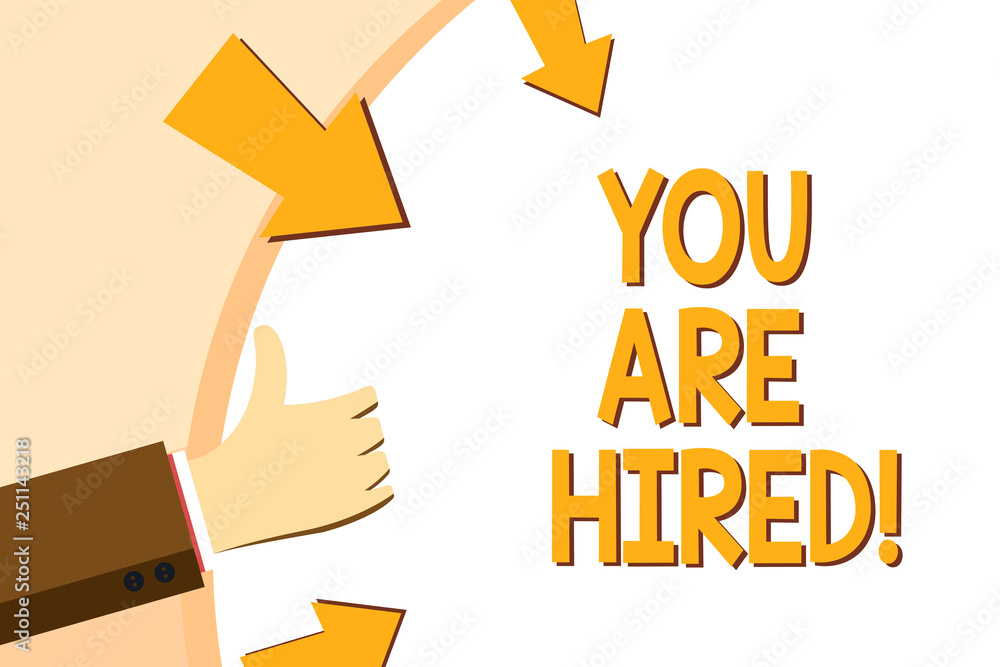 Writing note showing You Are Hired. Business photo showcasing Recruitment being selected for a job the right candidate Writing note showing You Are Hired. Business photo showcasing Recruitment being selected for a job the right candidate
