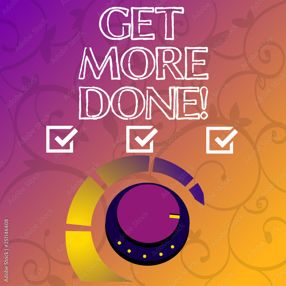 Obraz premium Conceptual hand writing showing Get More Done. Business photo showcasing Checklist Organized Time Management Start Hard work Act