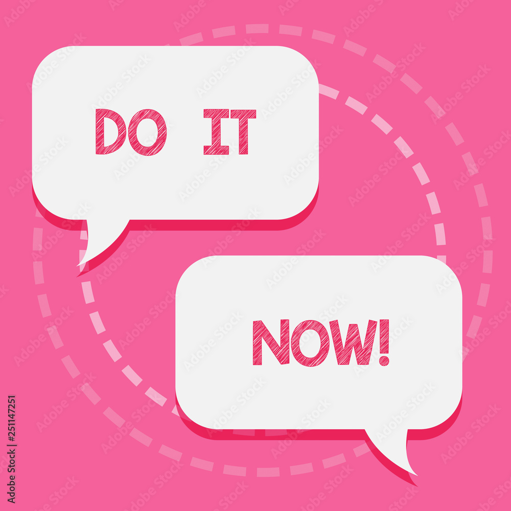 Word writing text Do It Now. Business concept for Respond Immediately Something needs to be done right away Word writing text Do It Now. Business concept for Respond Immediately Something needs to be done right away