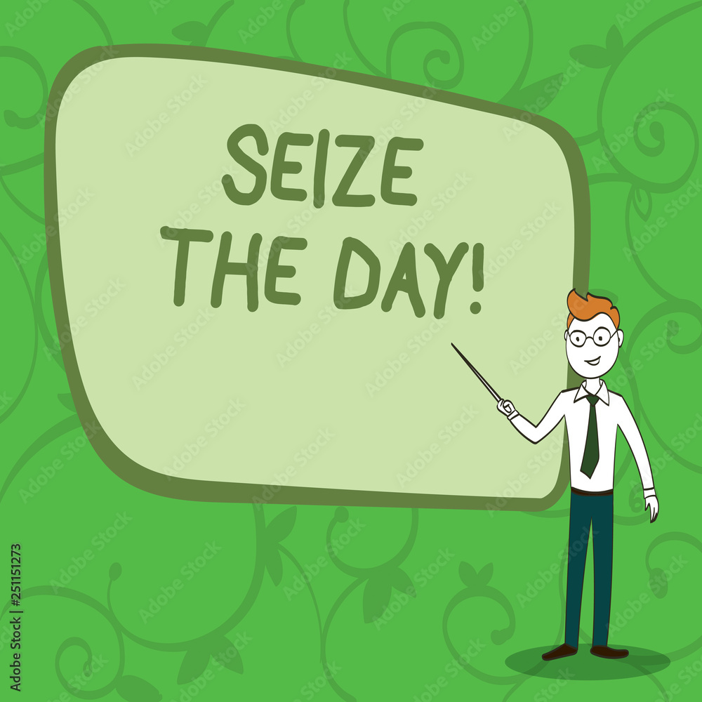 Writing note showingSeize The Day. Business photo showcasing Embrace opportunities Have motivation inspiration optimism Writing note showingSeize The Day. Business photo showcasing Embrace opportunities Have motivation inspiration optimism