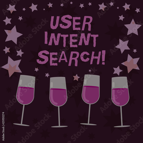Handwriting text User Intent Search. Concept meaning what demonstrating looking for when conducting searching query Filled Cocktail Wine Glasses with Scattered Stars as Confetti Stemware