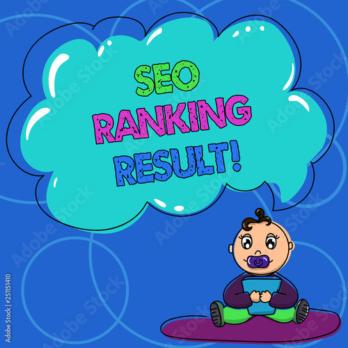 Conceptual hand writing showing Seo Ranking Result. Business photo text refers to websites position in search engine results Baby Sitting on Rug with Pacifier Book and Cloud Speech Bubble