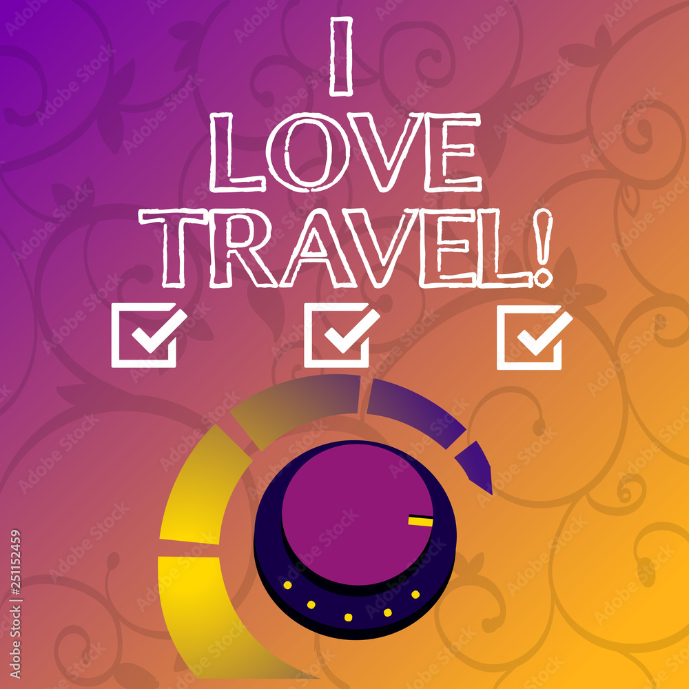 Fototapeta premium Conceptual hand writing showing I Love Travel. Business photo showcasing Be a fan of travelling going on trips discover new places