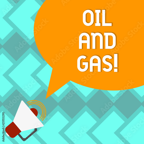 Text sign showing Oil And Gas. Conceptual photo Exploration Extraction Refining Marketing petroleum products Megaphone with Sound Volume Icon and Blank Color Speech Bubble photo