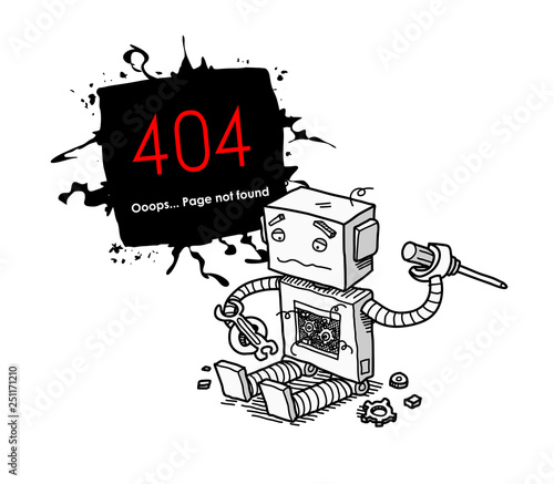 Internet Error Message 404 page not found with a broken robot cartoon illustration