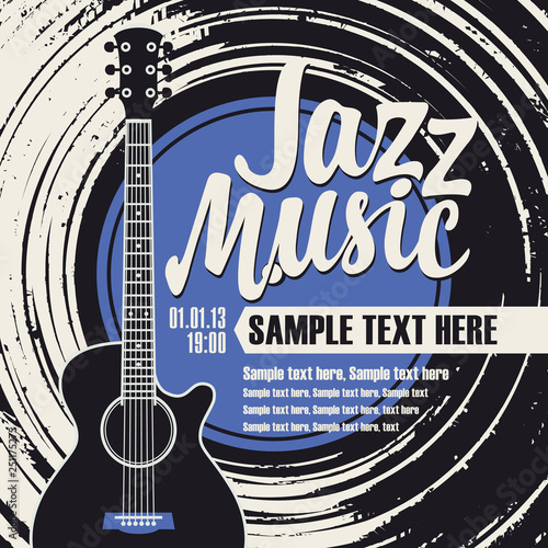 Vector poster or banner with calligraphic inscription Jazz music with vinyl record, guitar and place for text in retro style