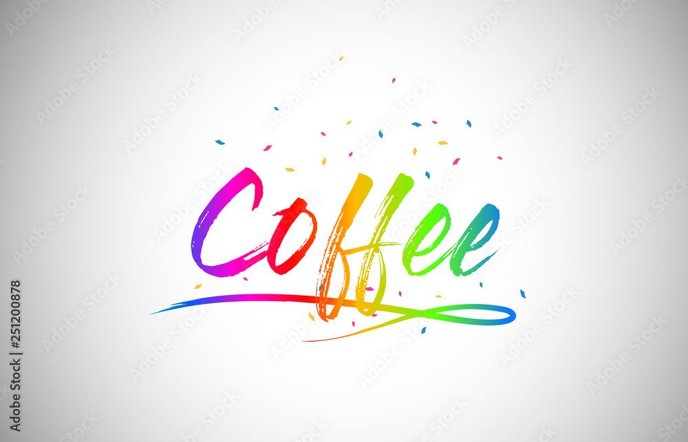 Coffee Creative Vetor Word Text with Handwritten Rainbow Vibrant Colors and Confetti.