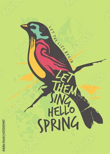 Colorful bird spring poster or tee shirt design. Hello spring creative card concept with modern vivid colors. Vector seasonal banner idea.