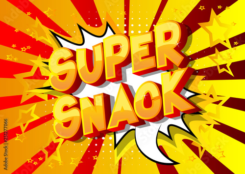 Super Snack - Vector illustrated comic book style phrase on abstract background.