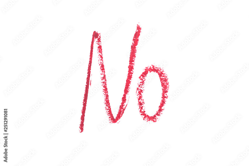 Word no written with lipstick and isolated on white. Word no written with lipstick and isolated on white.