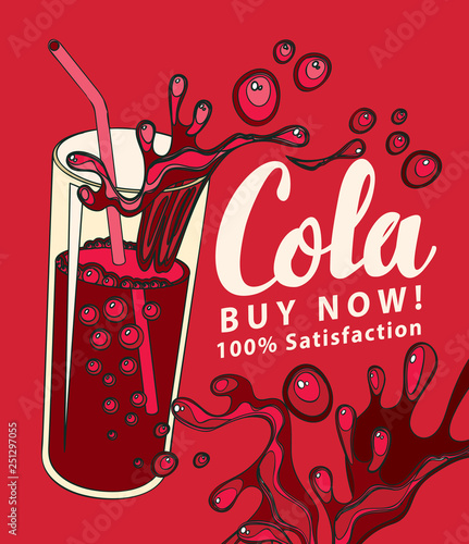 Banner with a glass of Cola and handwritten inscription in retro style. Vector illustration with a brown carbonated drink in a glass cup with a straw and a Cola spray on a red background