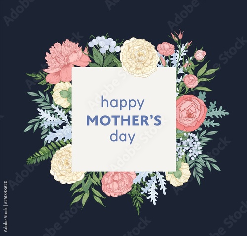 Mother's Day square greeting card template decorated by gorgeous blooming flowers on white background. Postcard with spring garden flowers and festive wish. Floral realistic vector illustration.