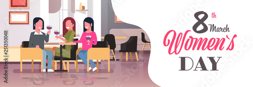 women drinking wine international happy 8 march day holiday concept girls sitting at cafe table modern restaurant interior ladies holding glasses horizontal greeting card flat