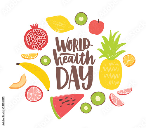 World Health Day postcard with elegant lettering written by cursive font and surrounded by whole nutrient foods, raw fresh organic exotic tropical fruits