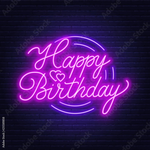 Happy birthday neon sign. Greeting card on dark background.