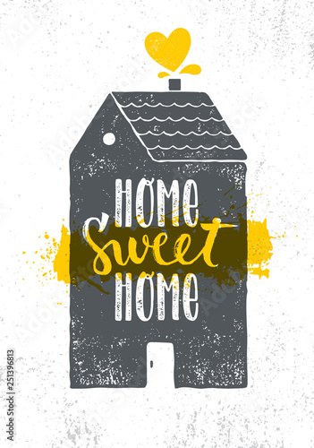Home Sweet Home. Inspiring Cute Creative Motivation Quote Poster Template. Vector Typography Banner Design