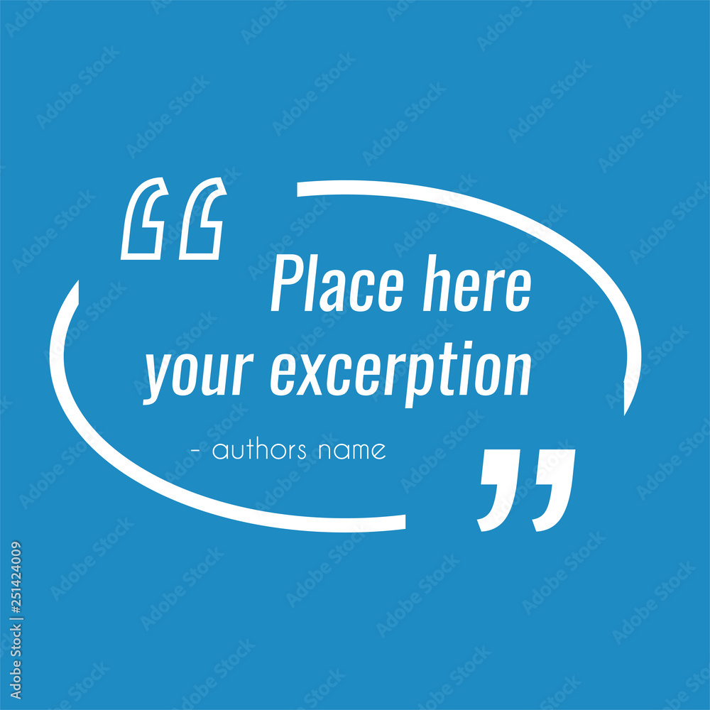 Vector empty blue quote text box. Design element for excerption Vector empty blue quote text box. Design element for excerption