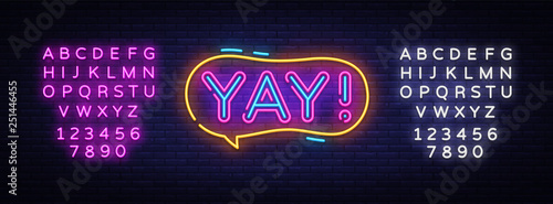 Yay neon sign vector. Yay pop art Design template neon sign, light banner, neon signboard, nightly bright advertising, light inscription. Vector illustration. Editing text neon sign