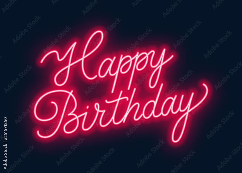Happy birthday neon sign. Greeting card on dark background.
