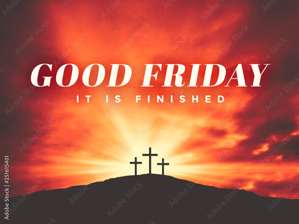Easter Season Good Friday It Is Finished Text with Three Christian